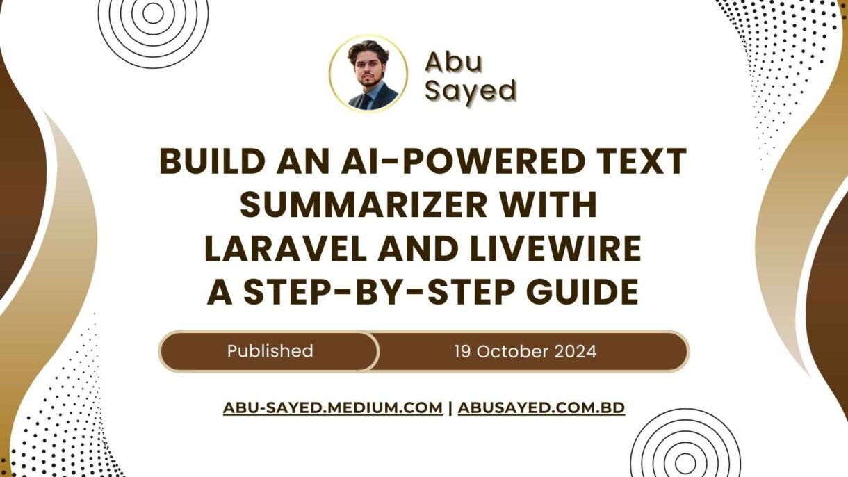 Build an AI-Powered Text Summarizer with Laravel and Livewire: A Step-by-Step Guide