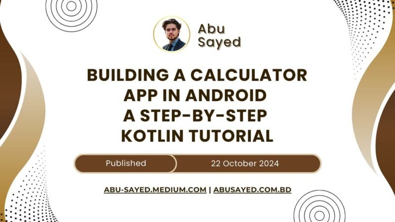 Step-by-step tutorial for building a calculator app in Android using Kotlin - learn Android development with this comprehensive guide.