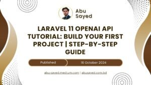 Building Your First Laravel 11 Project with OpenAI API Integration: A Comprehensive Guide for Beginners