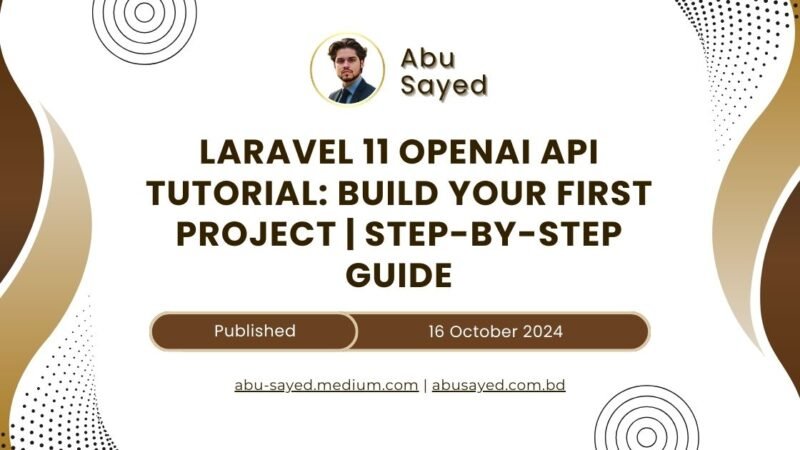 Laravel 11 OpenAI API Tutorial Build Your First Project Step-by-Step Guide