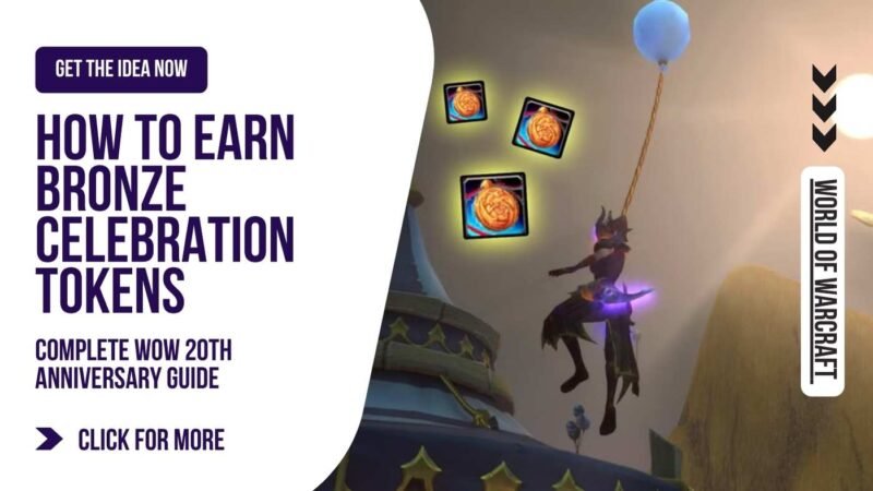 Detailed guide on earning Bronze Celebration Tokens for World of Warcraft's 20th Anniversary, featuring tips and strategies for maximizing rewards.