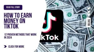 How To Earn Money On TikTok: 12 Proven Methods That Work in 2024