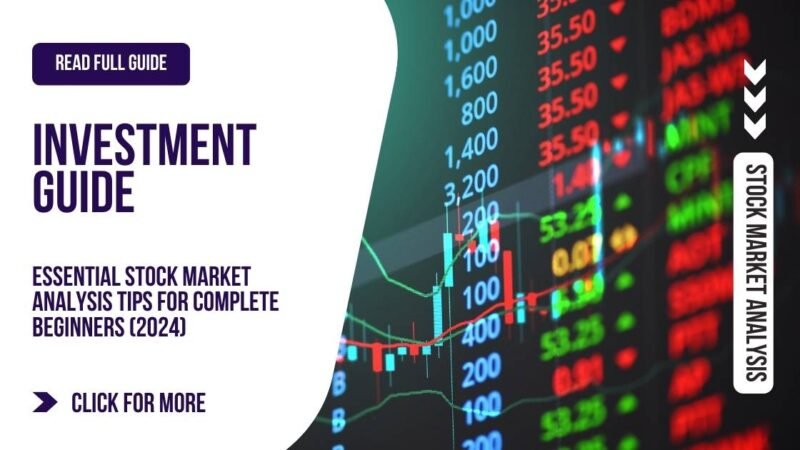 Investment Guide: Essential Stock Market Analysis Tips for Complete Beginners (2024) - A visual representation of key concepts in stock market analysis, featuring graphs, charts, and beginner-friendly tips for successful investing.