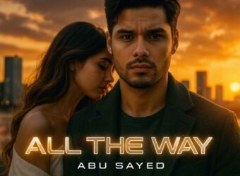 All The Way - Abu Sayed